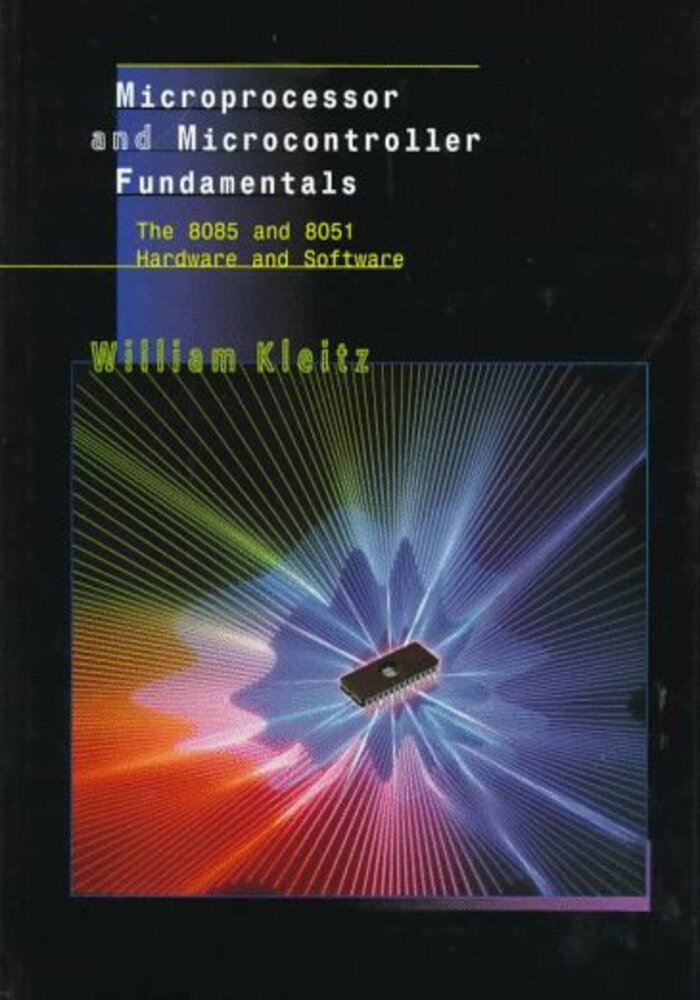 Microprocessor and Microcontroller Fundamentals The 8085 and 8051