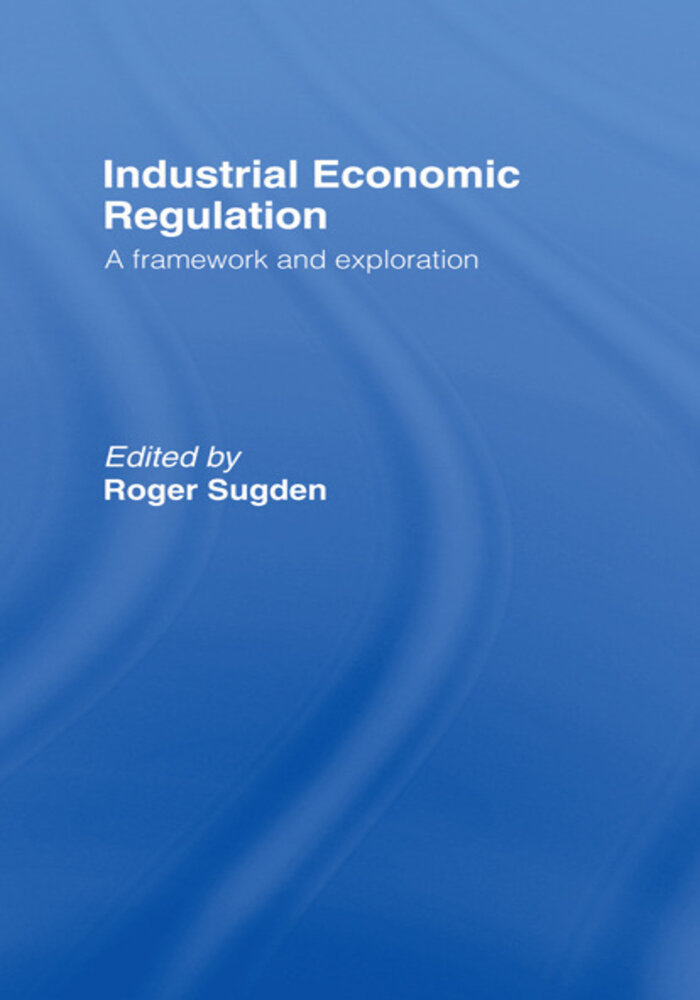 Industrial Economic Regulation. a framework and exploration AMBDH